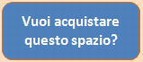 Vuoi acquistare questo spazio? Vuoi acquistare questo spazio?